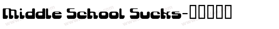 Middle School Sucks字体转换